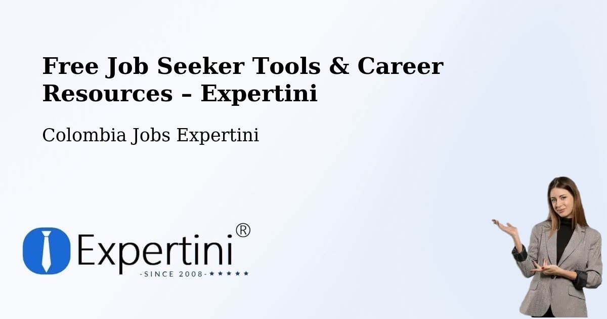 Free Job Seeker Tools & Career Resources – Colombia - Colombia, Colombia Jobs Expertini